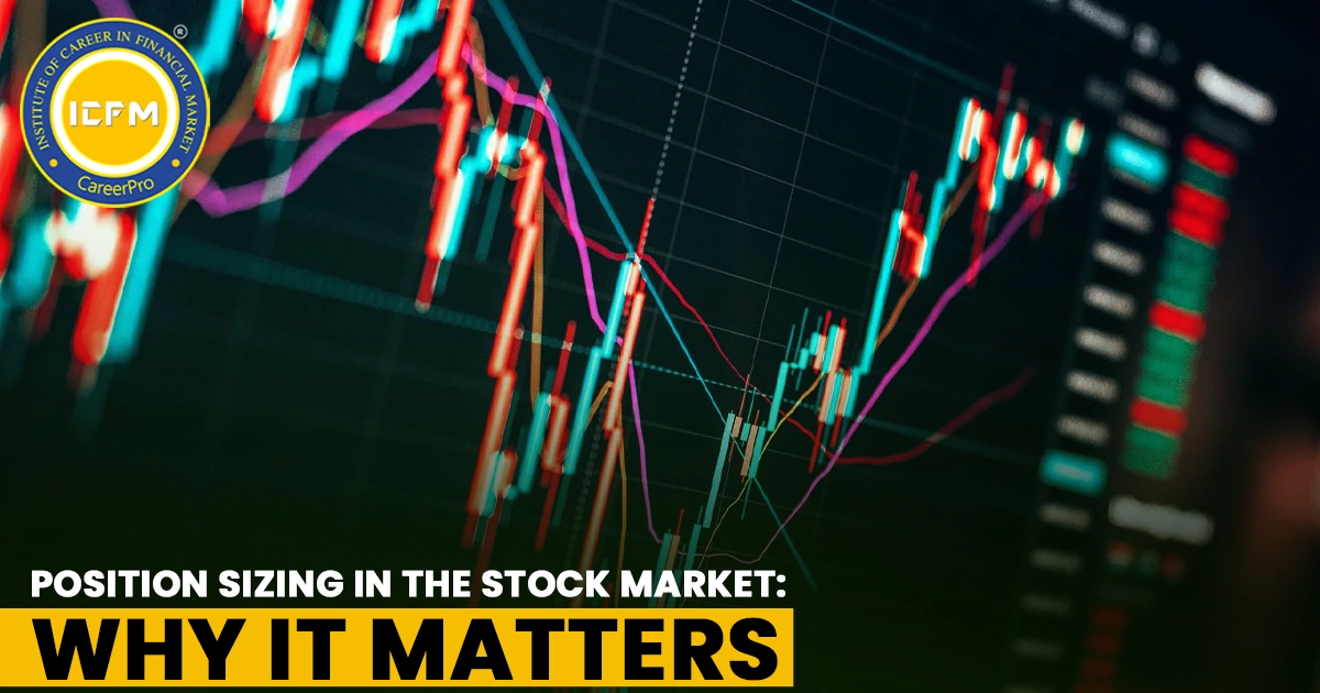Position Sizing in the Stock Market: Why It Matters Detailed Blog.