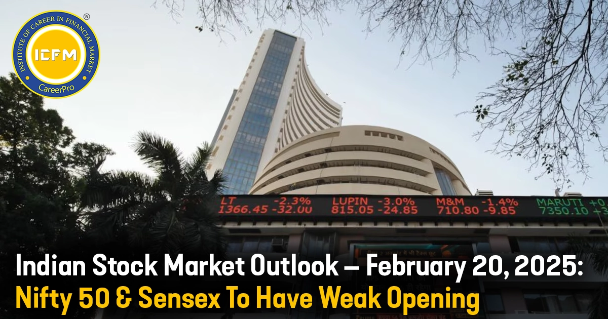Indian Stock Market Outlook – February 20, 2025: Nifty 50 & Sensex To Have Weak Opening Detailed news