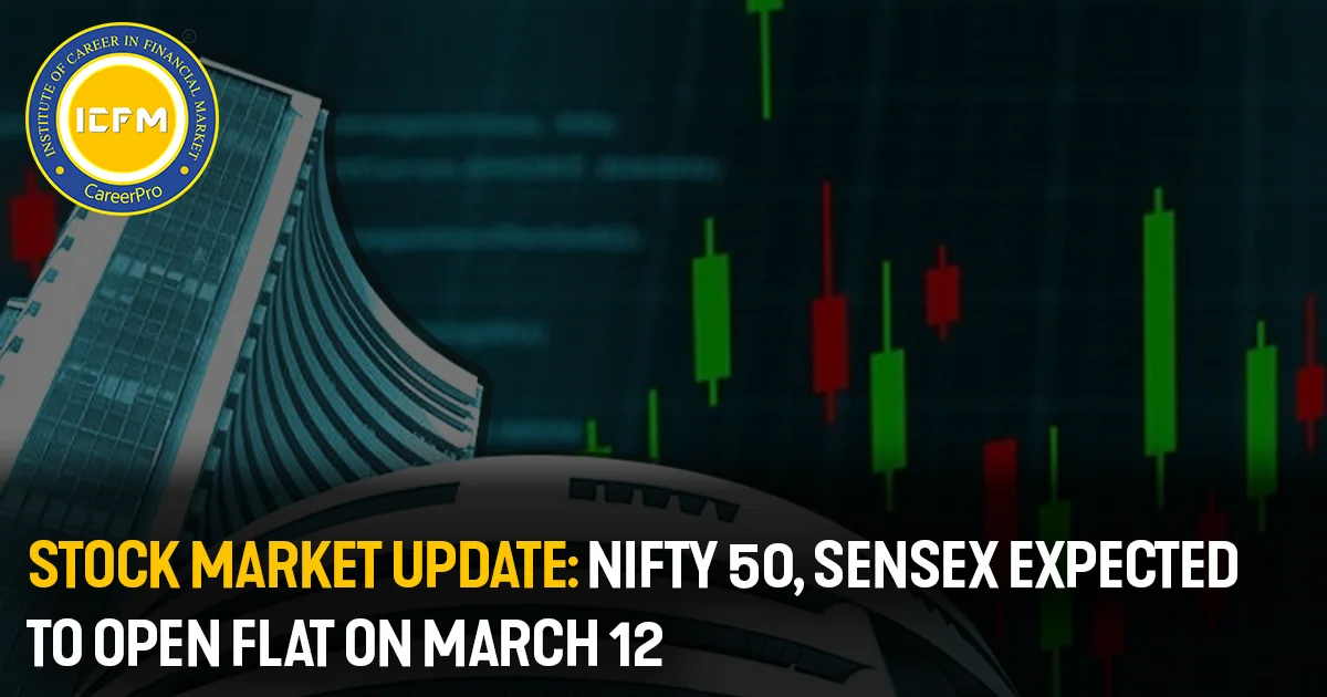 Stock Market Update: Nifty 50, Sensex Expected to Open Flat on March 12 detailed news.