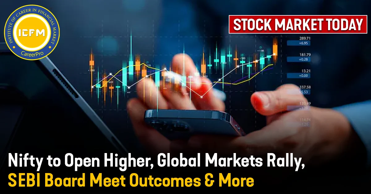 Stock Market Today: Nifty to Open Higher, Global Markets Rally, SEBI Board Meet Outcomes & More detailed news.