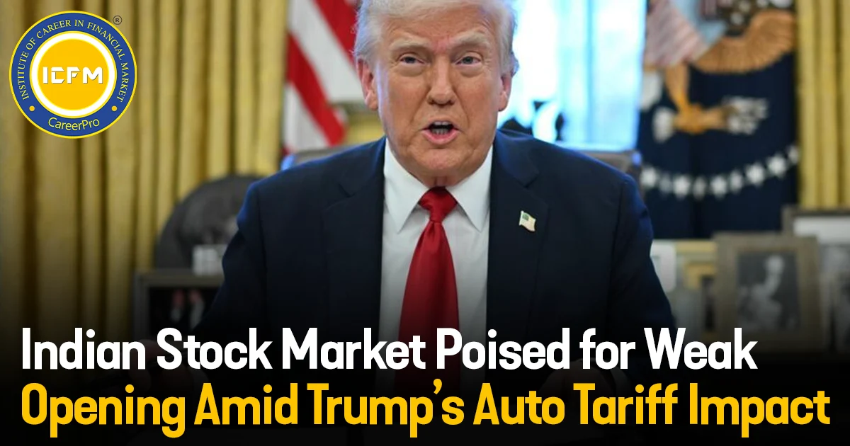 Indian Stock Market Poised for Weak Opening Amid Trump’s Auto Tariff Impact Detailed news
