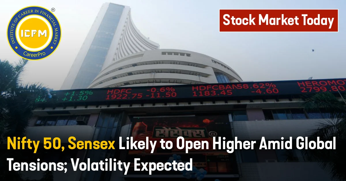 Stock Market Today: Nifty 50, Sensex Set to Open Higher Despite Global Tensions; Volatility to Persist HOT NEWS.