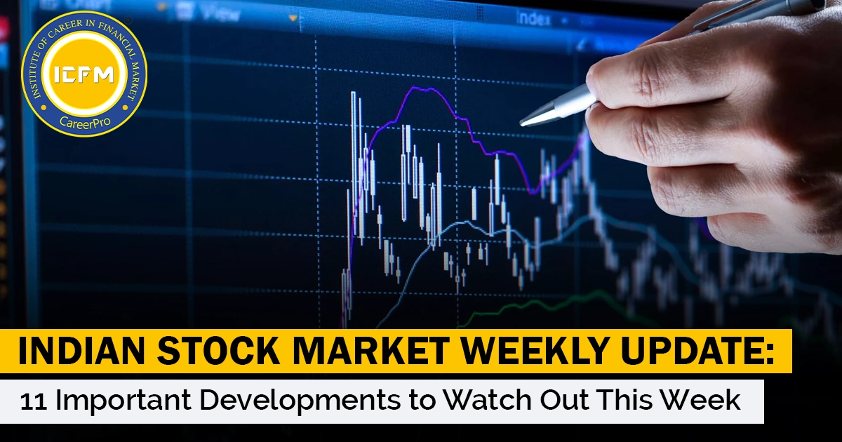 Indian Stock Market Weekly Update: 11 Important Developments to Watch Out This Week News