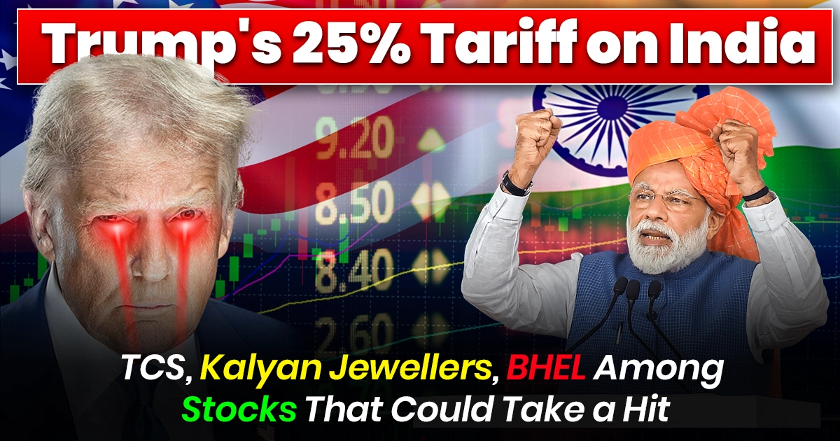 Trump’s 25% Tariff on India: TCS, Kalyan Jewellers, BHEL Among Stocks Likely to Feel the Heat News